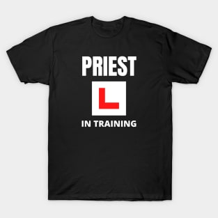 Priest in training T-Shirt